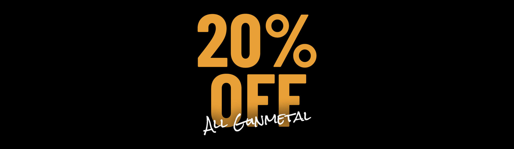 20% Off Gunmetal Black Products